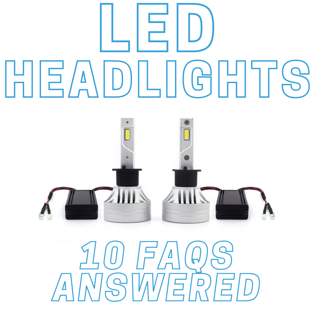 LED Headlight Bulbs: Answering 10 Frequently Asked Questions